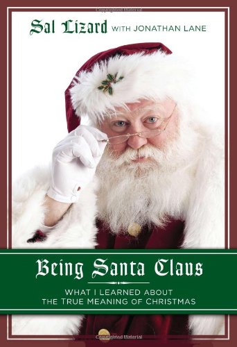 Stock image for Being Santa Claus: What I Learned about the True Meaning of Christmas for sale by Flash Books