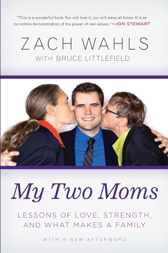 9781592407637: My Two Moms: Lessons of Love, Strength, and What Makes a Family