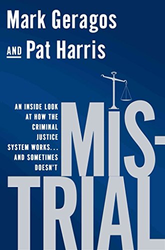 Beispielbild fr Mistrial : An Inside Look at How the Criminal Justice System Works. and Sometimes Doesn't zum Verkauf von Better World Books