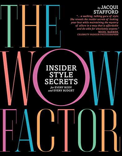 Imagen de archivo de The Wow Factor : Insider Style Secrets for Every Body and Every Budget a la venta por Better World Books