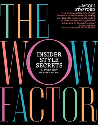 Stock image for The Wow Factor : Insider Style Secrets for Every Body and Every Budget for sale by Better World Books