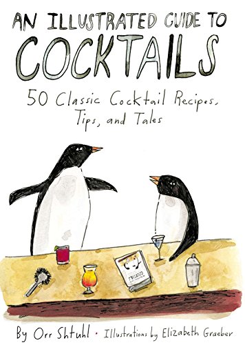 Beispielbild fr An Illustrated Guide to Cocktails: 50 Classic Cocktail Recipes, Tips, and Tales zum Verkauf von SecondSale