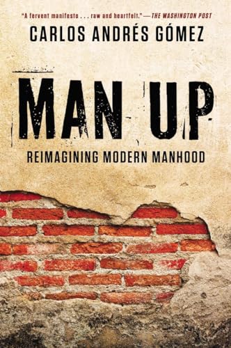 Imagen de archivo de Man Up: Reimagining Modern Manhood a la venta por SecondSale