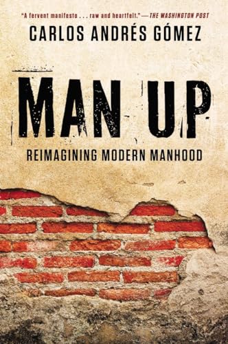9781592408078: Man Up: Reimagining Modern Manhood