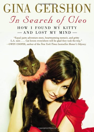 9781592408139: In Search of Cleo: How I Found My Kitty and Lost My Mind