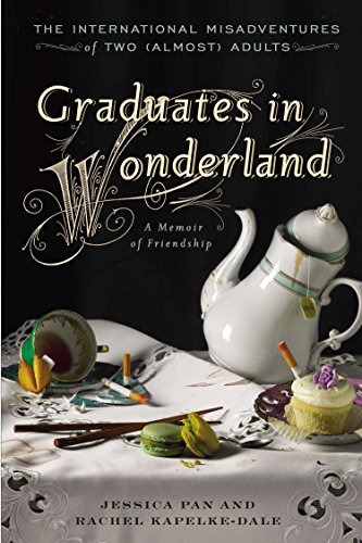 Imagen de archivo de Graduates in Wonderland : The International Misadventures of Two (Almost) Adults a la venta por Better World Books: West