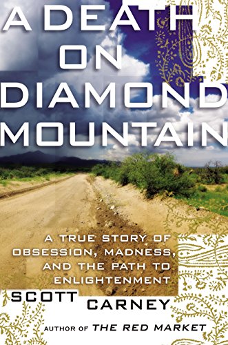 9781592408610: A Death on Diamond Mountain: A True Story of Obsession, Madness, and the Path to Enlightenment
