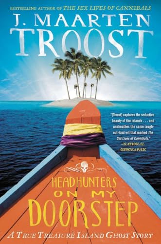 Stock image for Headhunters on My Doorstep: A True Treasure Island Ghost Story for sale by HPB-Ruby