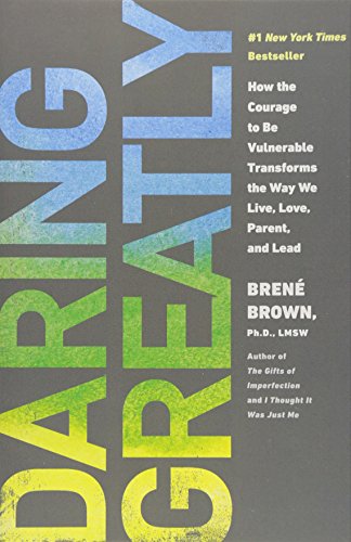 9781592408900: Daring Greatly: How the Courage to Be Vulnerable Transforms the Way We Live, Love, Parent, and L ead
