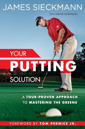 Beispielbild fr Your Putting Solution: A Tour-Proven Approach to Mastering the Greens zum Verkauf von medimops