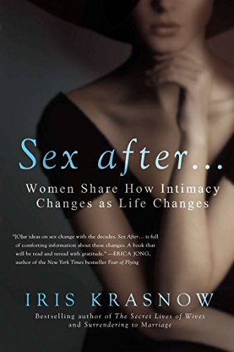 9781592409181: Sex After . . .: Women Share How Intimacy Changes as Life Changes
