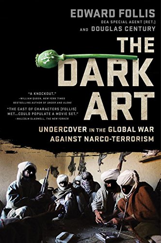 9781592409440: The Dark Art: Undercover in the Global War Against Narco-Terrorism