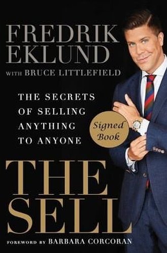 Stock image for The Sell: The Secrets of Selling Anything to Anyone (SIGNED BOOK) for sale by Louisville Book Net