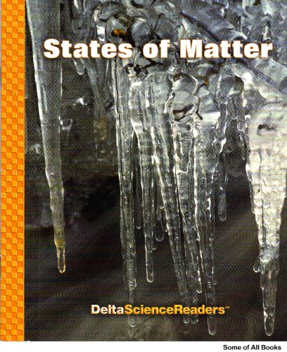 Beispielbild fr Delta Science Readers: States of Matter (Delta Science Readers) zum Verkauf von SecondSale