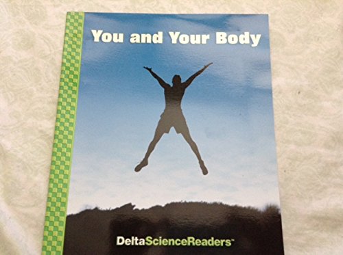 9781592422630: You and Your Body - Delta Science Readers (Student Edition)