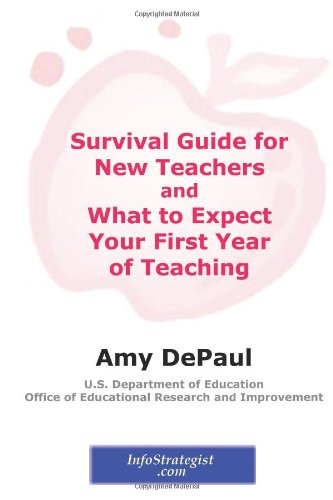 Stock image for Survival Guide for New Teachers and What to Expect Your First Year of Teaching for sale by HPB-Red