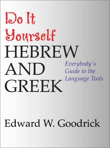 Do It Yourself Hebrew and Greek (9781592440368) by Edward W. Goodrick