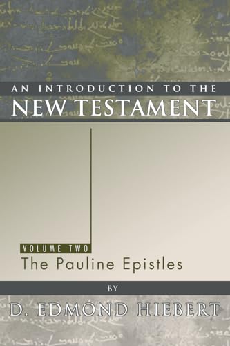 Stock image for An Introduction to the New Testament, Volume 2: The Pauline Epistles [Paperback] Hiebert, D. Edmond for sale by Lakeside Books