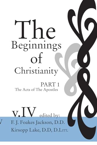Stock image for The Beginnings of Christianity: The Acts of the Apostles: Volume IV: English Translation and Commentary for sale by Discover Books