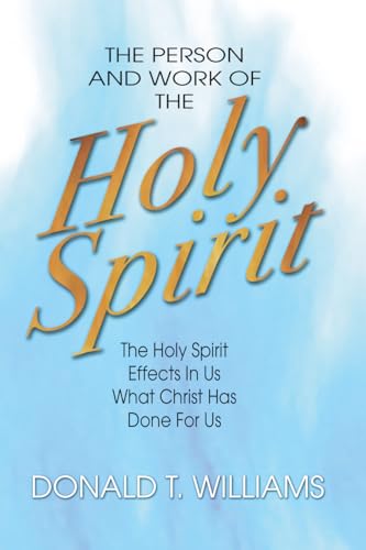 9781592441105: The Person and Work of the Holy Spirit: The Holy Spirit Effects in Us What Christ Has Done For Us