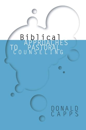 Stock image for Biblical Approaches to Pastoral Counseling for sale by St Vincent de Paul of Lane County