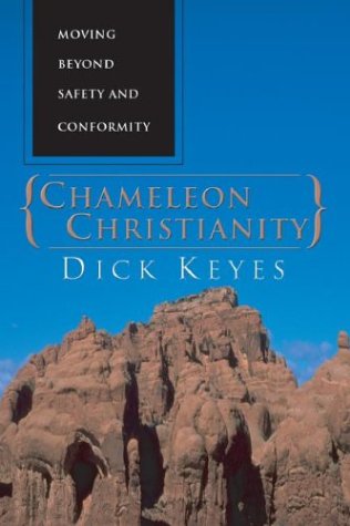 Stock image for Chameleon Christianity: Moving Beyond Safety and Conformity for sale by HPB-Emerald