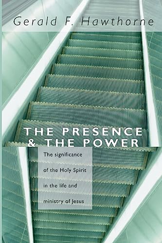 Imagen de archivo de The Presence and The Power: the Significance of the Holy Spirit in the Life and Ministry of Jesus [Paperback] Hawthorne, Gerald F. a la venta por Lakeside Books