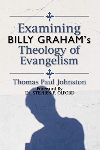 9781592441624: Examining Billy Graham's Theology of Evangelism