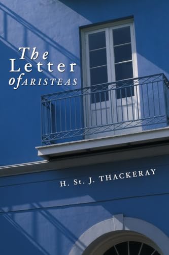 The Letter of Aristeas (9781592441723) by Thackeray, H. St. J.