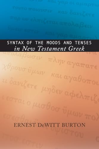 Imagen de archivo de Syntax of the Moods and Tenses in New Testament Greek (Ancient Language Resources) a la venta por HPB-Red