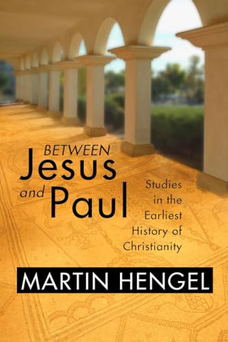 Beispielbild fr Between Jesus and Paul: Studies in the Earliest History of Christianity zum Verkauf von WorldofBooks