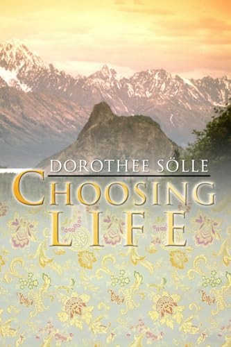 Choosing Life (9781592441914) by Solle, Dorothee