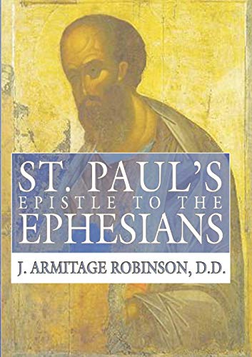 Beispielbild fr St. Paul's Epistle to the Ephesians: A Revised Text and Translation With Exposition and Notes zum Verkauf von Windows Booksellers