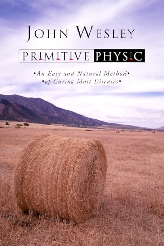 Beispielbild fr Primitive Physic: An Easy and Natural Method of Curing Most Diseases zum Verkauf von SecondSale