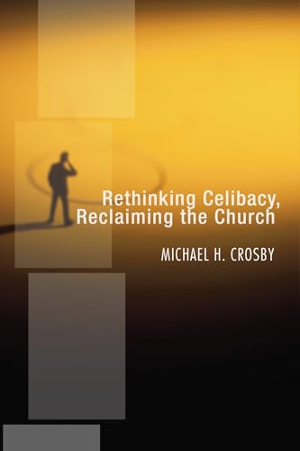 Beispielbild fr Rethinking Celibacy, Reclaiming the Church zum Verkauf von Windows Booksellers