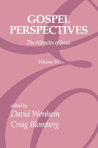 Stock image for Gospel Perspectives, Volume 6: The Miracles of Jesus for sale by HPB-Red