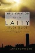 9781592443000: The Liberation of the Laity Study Guide: Six-Session Study Guide and Encouraging Christian Vocation in Daily Life Checklists