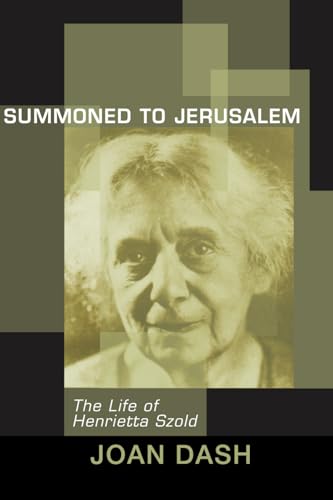 Beispielbild fr Summoned to Jerusalem: The Life of Henrietta Szold zum Verkauf von Windows Booksellers