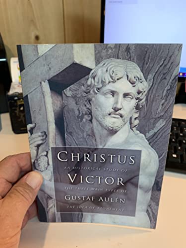 Beispielbild fr Christus Victor: An Historical Study of the Three Main Types of the Idea of Atonement zum Verkauf von Windows Booksellers