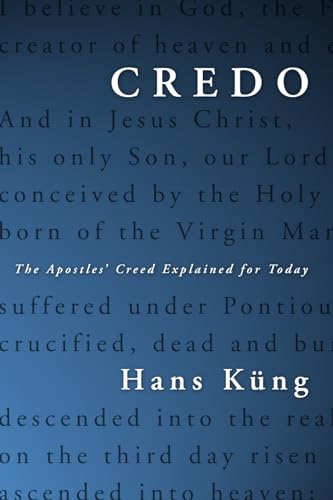 Stock image for Credo: The Apostles' Creed Explained for Today for sale by Windows Booksellers