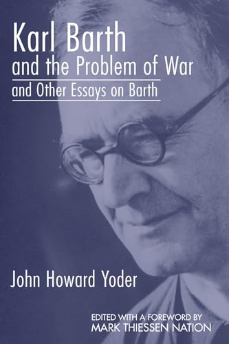 Beispielbild fr Karl Barth and the Problem of War, and Other Essays on Barth zum Verkauf von Books From California