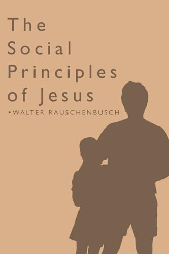 Beispielbild fr The Social Principles of Jesus zum Verkauf von Windows Booksellers