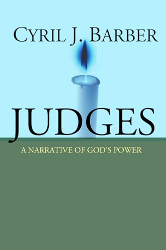 9781592443864: Judges: A Narrative of God's Power: An Expositional Commentary