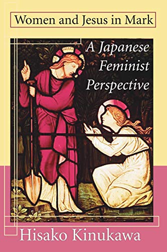 9781592444342: Women and Jesus in Mark: A Japanese Feminist Perspective (Bible & Liberation)