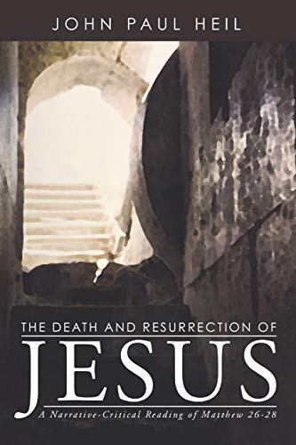 9781592444540: The Death and Resurrection of Jesus: A Narrative-Critical Reading of Matthew 26-28