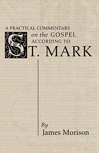 Beispielbild fr A Practical Commentary on the Gospel According to St. Mark zum Verkauf von Windows Booksellers