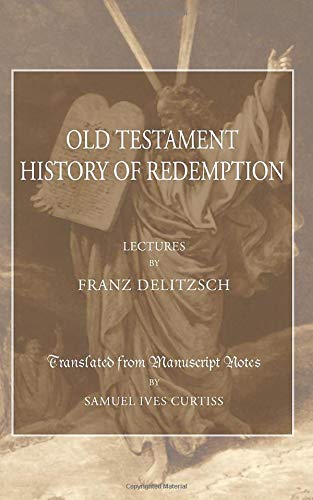 9781592445950: Old Testament History of Redemption: A Survey of the Creation of the World to the Death of Christ