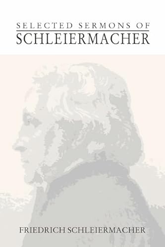 Beispielbild fr Selected Sermons of Schleiermacher zum Verkauf von Windows Booksellers