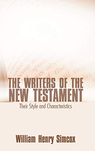 Beispielbild fr The Writers of the New Testament: Their Style and Characteristics zum Verkauf von Windows Booksellers