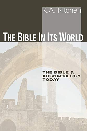 Stock image for The Bible in Its World : The Bible and Archaeology Today for sale by Better World Books